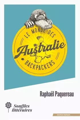 Couverture du produit · Le Monde des Backpackers - Australie
