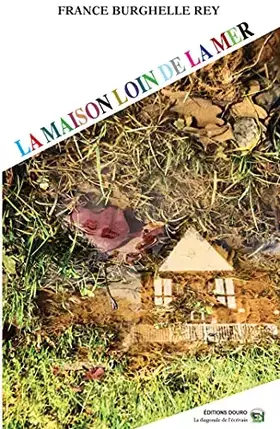 Couverture du produit · La Maison loin de la mer Fragments