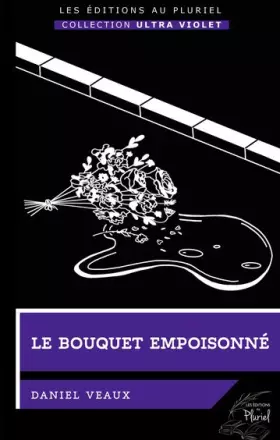 Couverture du produit · Le bouquet empoisonné