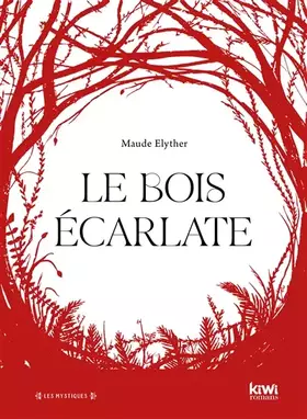 Couverture du produit · Le Bois écarlate