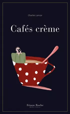 Couverture du produit · Cafés crème