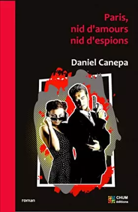 Couverture du produit · PARIS, NID D'AMOURS, NID D'ESPIONS