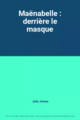 Couverture du produit · Maënabelle : derrière le masque