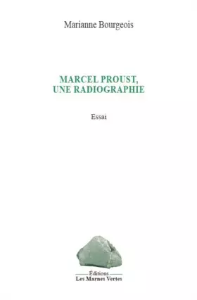 Couverture du produit · Marcel Proust, une radiographie