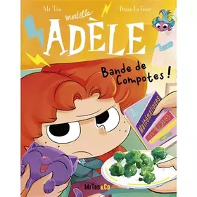 Couverture du produit · BD Mortelle Adèle - Tome 22 - Bande de Compotes !