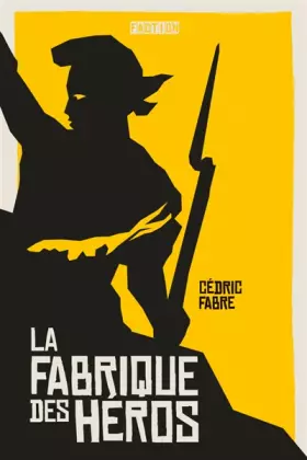 Couverture du produit · La fabrique des héros