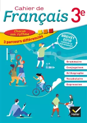 Couverture du produit · Cahier de Français 3e Éd 2018 - Cahier de l'élève