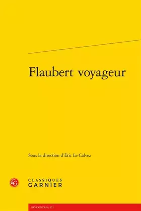 Couverture du produit · Flaubert voyageur