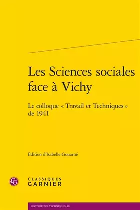 Couverture du produit · Les Sciences sociales face à Vichy: Le colloque « Travail et Techniques » de 1941