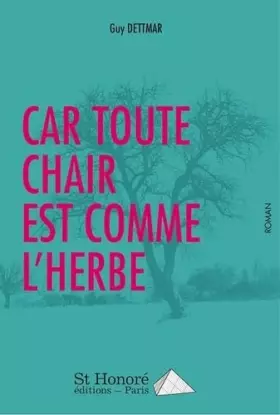Couverture du produit · Car toute chair est comme l’herbe
