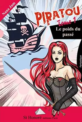 Couverture du produit · Piratou: Tome 1, Le poids du passé