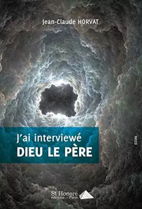 Couverture du produit · J’ai interviewé Dieu le Père