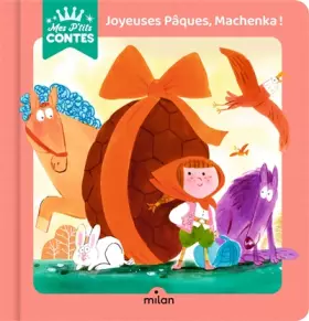 Couverture du produit · Joyeuses Pâques, Machenka !