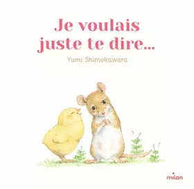 Couverture du produit · Je voulais juste te dire...