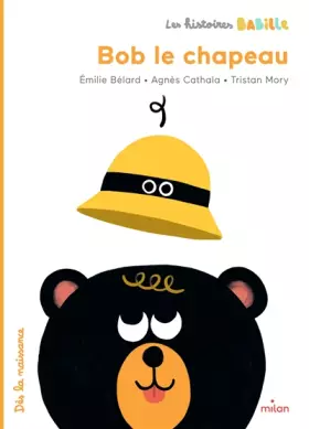 Couverture du produit · Les Histoires Babille - Bob, le chapeau