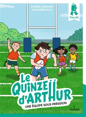 Couverture du produit · Le quinze d'Arthur, Tome 03: Une équipe sous pression