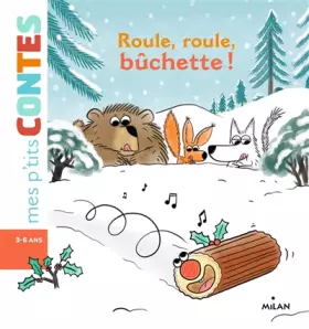 Couverture du produit · Roule, roule, bûchette !