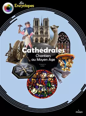 Couverture du produit · Cathédrales - Chantiers au Moyen Âge