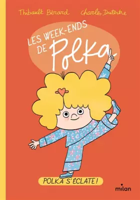 Couverture du produit · Les week-ends de Polka, Tome 01: Polka s'éclate