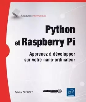 Couverture du produit · Python et Raspberry Pi - Apprenez à développer sur votre nano-ordinateur