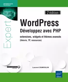 Couverture du produit · WordPress - Développez avec PHP - extensions, widgets et thèmes avancés (théorie, TP, ressources) (2e édition)