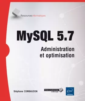 Couverture du produit · MySQL 5.7 - Administration et optimisation