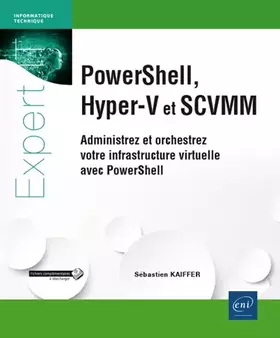 Couverture du produit · PowerShell, Hyper-V et SCVMM: Administrez et orchestrez votre infrastructure virtuelle avec PowerShell