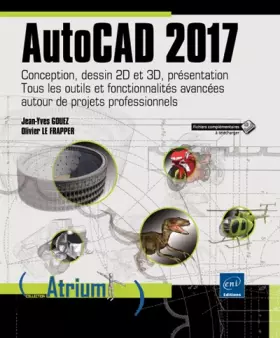 Couverture du produit · AutoCAD 2017 - Conception, dessin 2D et 3D, présentation