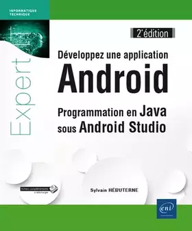 Couverture du produit · Développez une application Android - Programmation en Java sous Android Studio (2e édition)