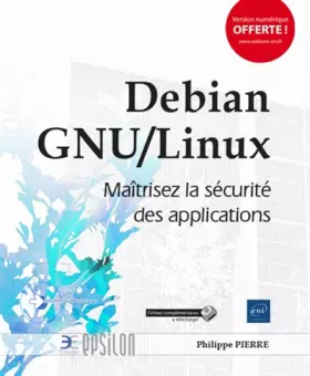 Couverture du produit · Debian GNU/Linux - Maîtrisez la sécurité des applications
