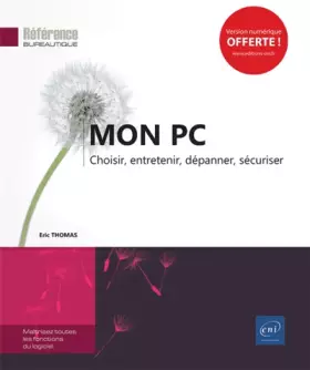 Couverture du produit · Mon PC - Choisir, entretenir, dépanner, sécuriser