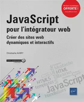 Couverture du produit · Javascript pour l'intégrateur web: Créer des sites web dynamiques et interactifs