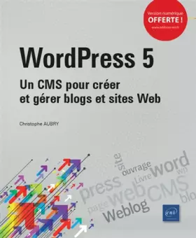 Couverture du produit · WordPress 5 - Un CMS pour créer et gérer blogs et sites web