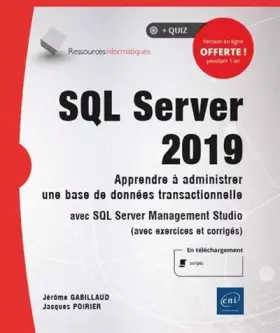 Couverture du produit · SQL Server 2019 - Apprendre à administrer une base de données transactionnelle avec SQL Server Management Studio