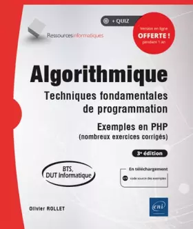 Couverture du produit · Algorithmique - Techniques fondamentales de programmation - Exemples en PHP (nombreux exercices corrigés) - 3e édition (BTS, DUT