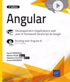 Couverture du produit · Angular - Développement d'applications web avec le framework JavaScript de Google (2e édition) - Complément vidéo : Routing avec Angular 8