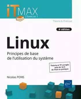 Couverture du produit · Linux - Cours et exercices corrigés - Principes de base de l'utilisation du système (4e édition)