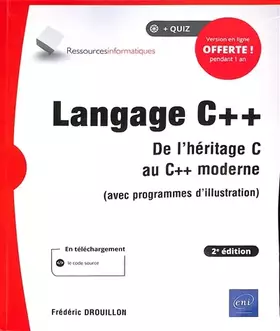 Couverture du produit · Langage C++ - De l'héritage C au C++ moderne (avec programmes d'illustration) (2e édition)