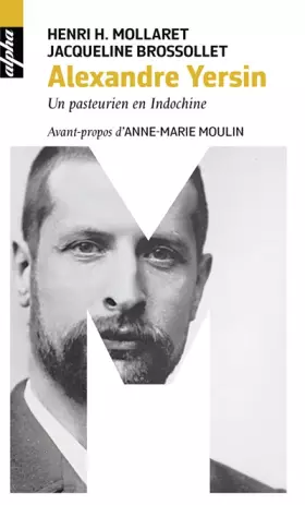 Couverture du produit · Alexandre Yersin: Un pasteurien en Indochine