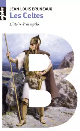 Couverture du produit · Les Celtes: Histoire d'un mythe