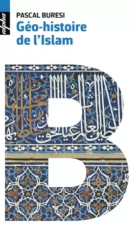 Couverture du produit · Géo-histoire de l'Islam