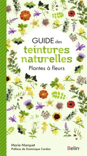 Couverture du produit · Guide des teintures naturelles - Plantes à fleurs