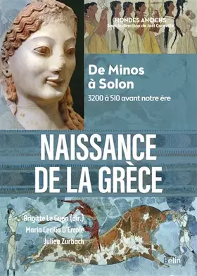 Couverture du produit · Naissance de la Grèce (compact): De Minos à Solon (3200 à 510 avant notre ère)