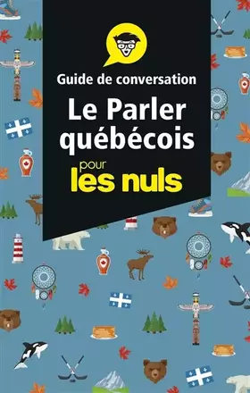 Couverture du produit · Le parler québécois - Guide de conversation Pour les Nuls, 3e éd.