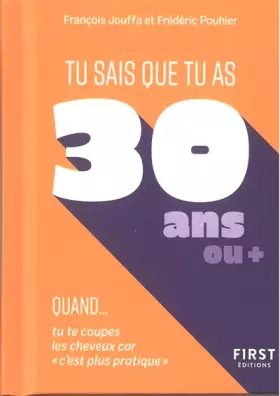 Couverture du produit · Tu sais que tu as 30 ans quand...