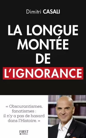 Couverture du produit · La longue montée de l'ignorance