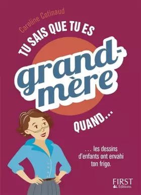 Couverture du produit · Tu sais que tu es grand-mère quand...