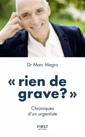 Couverture du produit · Rien de grave ? Chroniques d'un urgentiste