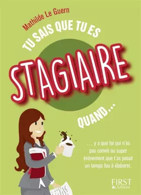 Couverture du produit · Tu sais que tu es stagiaire quand...