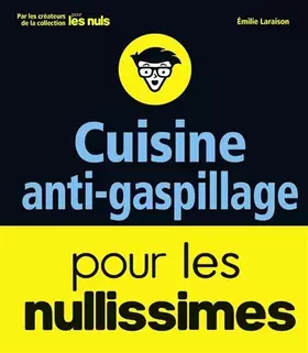Couverture du produit · Cuisine anti-gaspillage pour les nullissimes